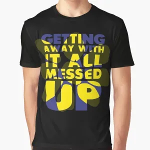 "Getting Away With It" Graphic T-Shirt for James Band Fans