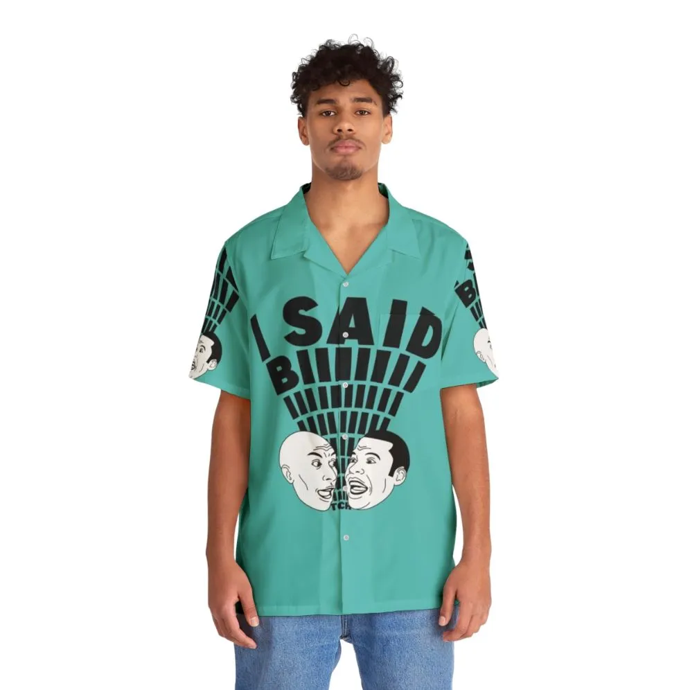 "I Said Bitch" Key and Peele Hawaiian Shirt