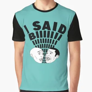 "I Said B*tch" Key and Peele Graphic T-Shirt