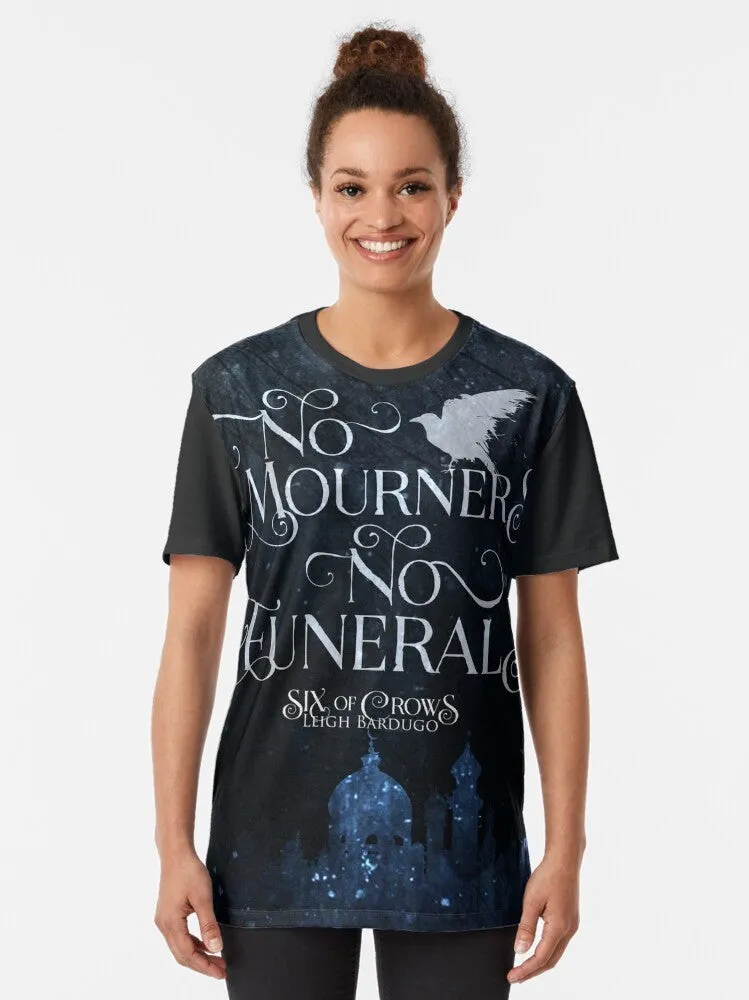 "Kaz Brekker Six of Crows Graphic T-Shirt: No Mourners No Funerals"