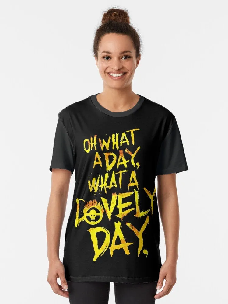 "Mad Max Fury Road 'What a Lovely Day!' Graphic T-Shirt"